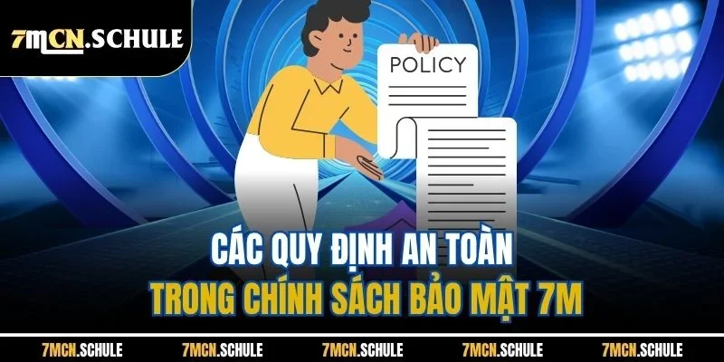 Chính Sách Bảo Mật 7M - Tổng Hợp Biện Pháp An Toàn Dữ Liệu 2 Các quy định an toàn trong chính sách bảo mật 7M