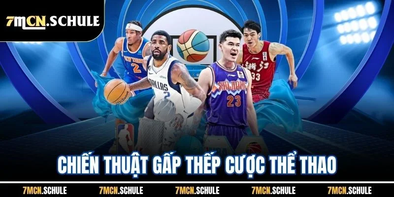 Chiến Thuật Gấp Thếp Cược Thể Thao| Chỉ Dẫn Áp Dụng Chi Tiết