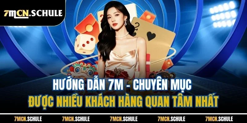 Hướng Dẫn 7M | Tổng Hợp Các Quy Trình Cơ Bản Update 2025 1 Hướng dẫn 7M - Chuyên mục được nhiều khách hàng quan tâm nhất