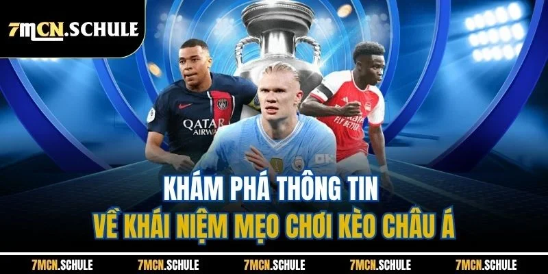 Mẹo Chơi Kèo Châu Á - Bật Các Chiến Thuật Hiệu Quả Nhất 2 Khám phá thông tin về khái niệm mẹo chơi kèo châu Á