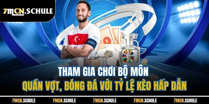 C - Sports 7M | Sân Chơi Thể Thao Sôi Động Cho Người Đam Mê 2 Tham gia chơi bộ môn quần vợt, bóng đá với tỷ lệ kèo hấp dẫn