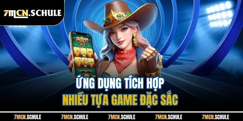 Tải App 7M - Trải Nghiệm Ứng Dụng Cá Cược Đỉnh Cao 2 Ứng dụng tích hợp nhiều tựa game đặc sắc